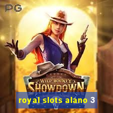 royal slots alano 3